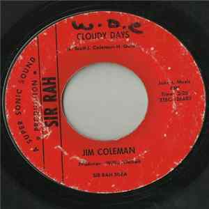 Jim Coleman - Cloudy Days / It Don't Seem Like You Love Me FLAC