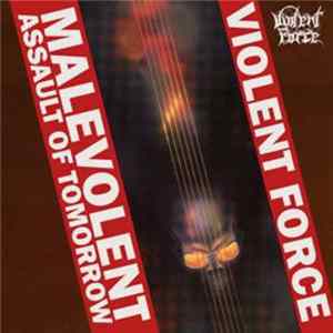 Violent Force - Malevolent Assault Of Tomorrow FLAC