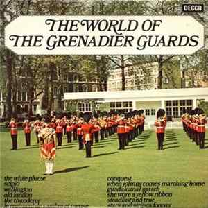 The Grenadier Guards - The World Of The Grenadier Guards FLAC