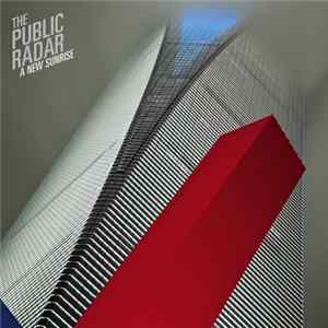 The Public Radar - A New Sunrise FLAC