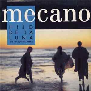 Mecano - Hijo De La Luna (Dis-Moi Lune D'Argent) FLAC