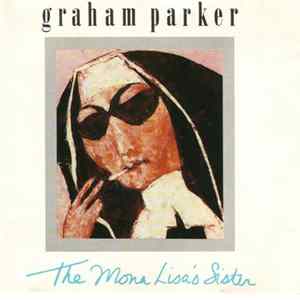 Graham Parker - The Mona Lisa's Sister FLAC