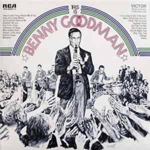 Benny Goodman And His Orchestra - This Is Benny Goodman FLAC