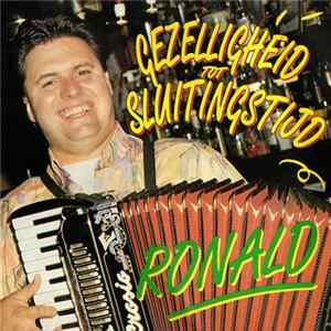 Ronald - Gezelligheid Tot Sluitingstijd FLAC
