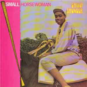Shelly Thunder - Small Horsewoman FLAC