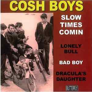 The Cosh Boys - Slow Times Comin FLAC