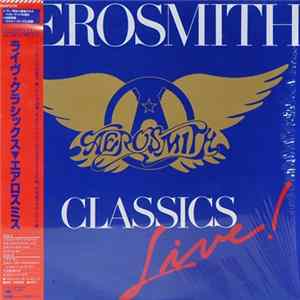 Aerosmith - Classics Live FLAC