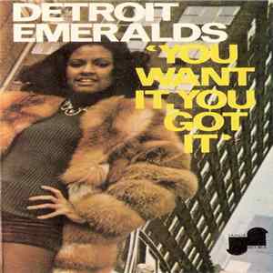 Detroit Emeralds - You Want It, You Got It FLAC