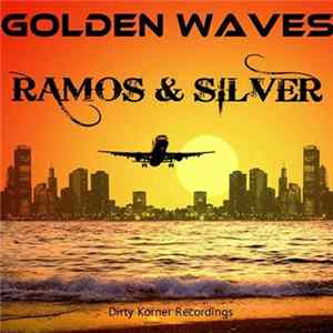 Ramos & Silver - Golden Waves FLAC