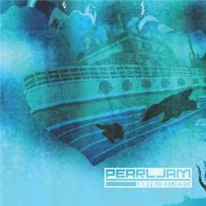 Pearl Jam - 11.22.06 Adelaide FLAC