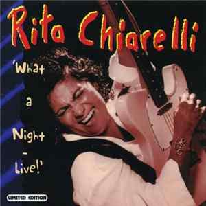 Rita Chiarelli - What A Night - Live! FLAC