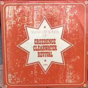 Creedence Clearwater Revival - Smash Hit-songs Of Creedence Clearwater Revival FLAC