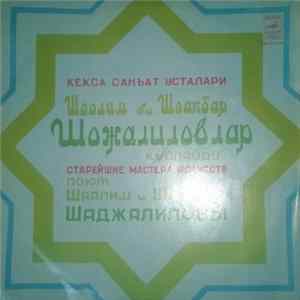 Шаалим Шаджалилов, Шаакбар Шаджалилов - Кекса Санъат Усталари FLAC