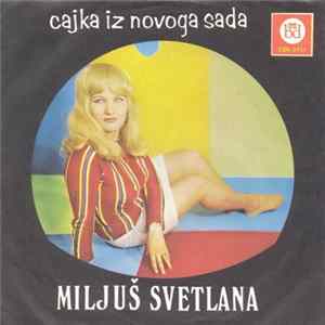 Svetlana Miljuš - Cajka Iz Novoga Sada FLAC