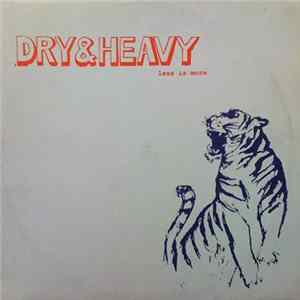 Dry & Heavy - Less Is More FLAC