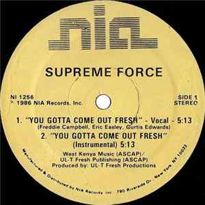 Supreme Force - You Gotta Come Out Fresh FLAC