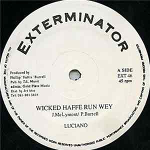 Luciano - Wicked Haffe Run Wey FLAC