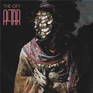 The Gift - Altar FLAC