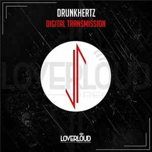 Drunkhertz - Digital Transmission FLAC