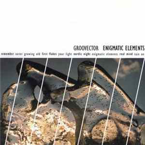 Groovector - Enigmatic Elements FLAC
