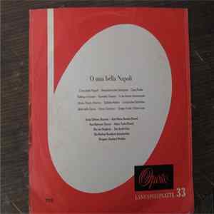 Sonja Schöner, Karl-Heinz Stracke, Kurt Reimann, Mario Tuala, Die Vier Singbirds, Der Arndt-Chor, Die Berliner Rundfunk Symphoniker, Gerhard Winkler - O Mia Bella Napoli - Die Beliebtesten Melodien Und Tanzrhythmen Von Gerhard Winkler FLAC
