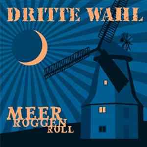 Dritte Wahl - Meer Roggen Roll FLAC