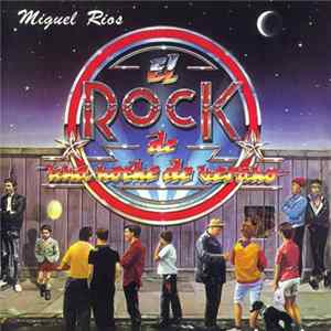 Miguel Ríos - El Rock De Una Noche De Verano FLAC