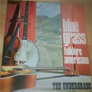 The Undergrads - Bluegrass - Folklore Americano FLAC