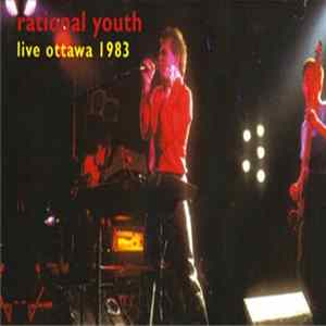 Rational Youth - Live Ottawa 1983 FLAC