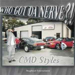 CMD Styles - Who Got Da Nerve?! FLAC