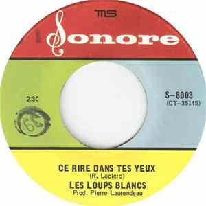 Les Loups Blancs - Ce Rire Dans Tes Yeux FLAC