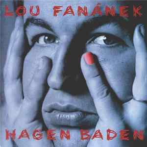 Lou Fanánek, Hagen Baden - Hagen Baden FLAC