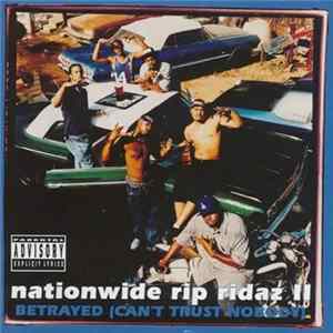 Nationwide Rip Ridaz - Nationwide Rip Ridaz II Betrayed (Can't Trust Nobody) FLAC