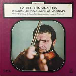 Patrice Fontanarosa - Grand Orchestre De Radio-Télé-Luxembourg, Louis De Froment - Chausson / Saint-Saens / Berlioz / Vieuxtemps FLAC
