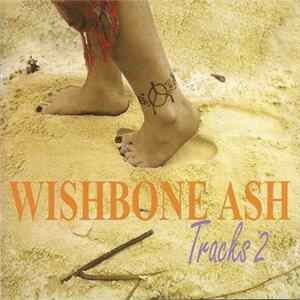 Wishbone Ash - Tracks 2 FLAC