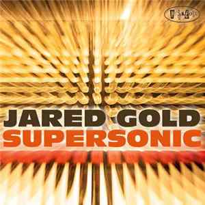 Jared Gold - Supersonic FLAC