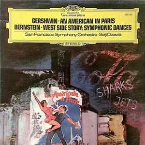 Gershwin, Bernstein, San Francisco Symphony Orchestra, Seiji Ozawa - An American In Paris / West Side Story: Symphonic Dances FLAC