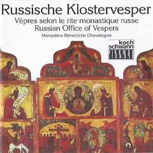Monastère Bénédictin Chevetogne - Russische Klostervesper / Vêpres Selon Le Rite Monastique Russe / Russian Office Of Vespers FLAC