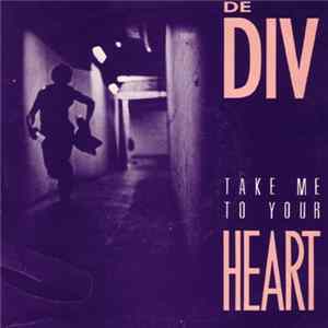 De Div - Take Me To Your Heart FLAC