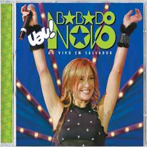 Babado Novo - Uau! Ao Vivo Em Salvador FLAC