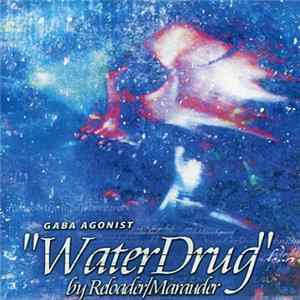 Reloader/Marauder - WaterDrug FLAC