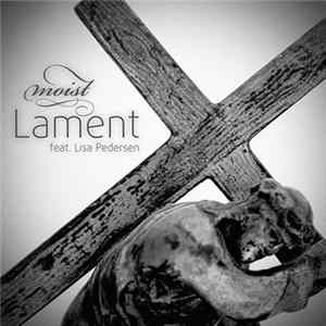 Moist - Lament FLAC