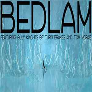 Kevin Pearce Feat. Olly Knights Of Turin Brakes And Tom McRae - Bedlam FLAC