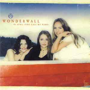 Wonderwall - In April (You Call My Name) FLAC