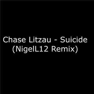 Chase Litzau - Suicide (NigelL12 Remix) FLAC
