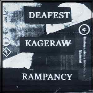 Rampancy , Kageraw, Deafest - Deafest / Kageraw / Rampancy FLAC