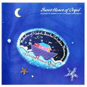 Melodies Of Kohshi Inaba And Takahiro Matsumoto - Sweet Heart Of Orgel FLAC