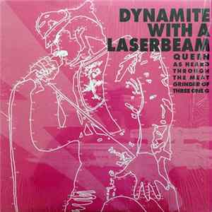 Various - Dynamite With A Laserbeam: Queen As Heard Through The Meat Grinder Of Three One G FLAC