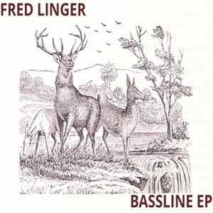 Fred Linger - Bassline EP FLAC