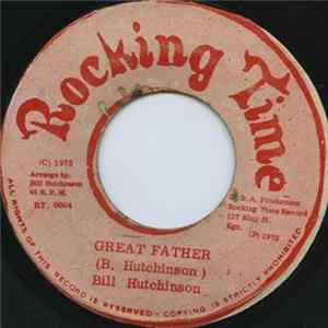 Bill Hutchinson / Rocking Time All Stars - Great Father / Door Lock Part 2 FLAC